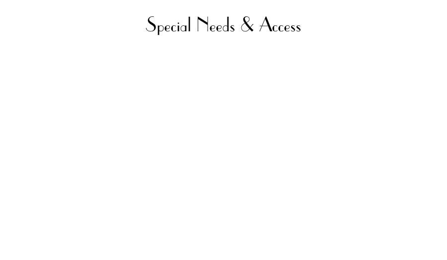 Special Needs & Access
